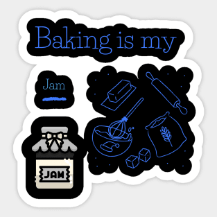 Baking is my Jam Sticker